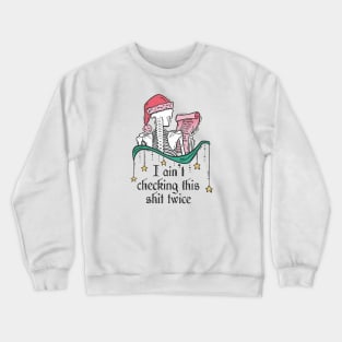 Sassy Santa Skeleton - Naughty & Nice List Crewneck Sweatshirt